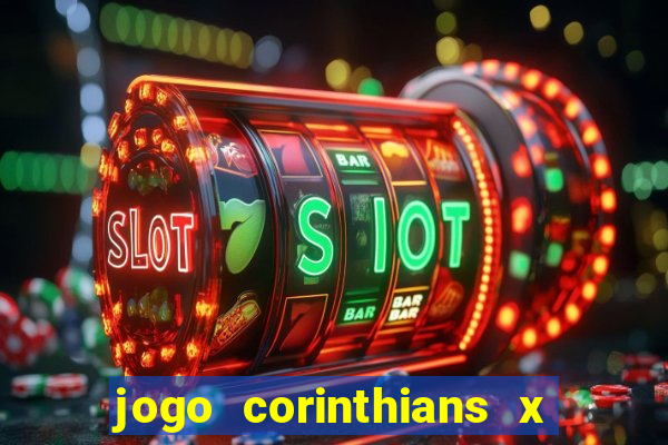 jogo corinthians x fortaleza ao vivo gratis